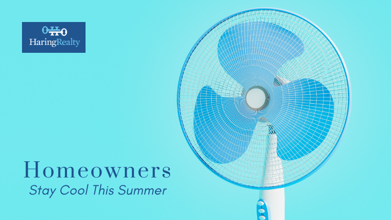 Keep Your Home Cool This Summer - Homeowners | Haring Realty
