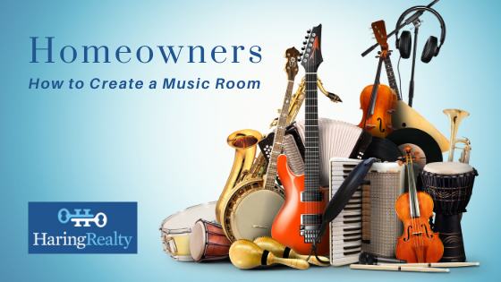 Creating a Music Room - Homeowners - Haring Realty